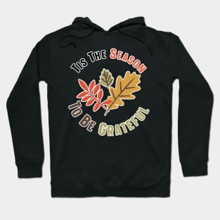 Tis The Season To Be Grateful Hoodie